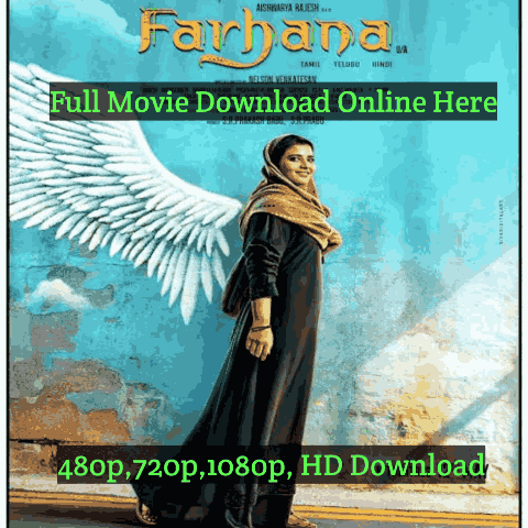 Farhana Tamil Movie Download Leaked Online Kuttymovies, isaimini Hindi Dubbed Free HD [480p,720p, 1080p, 4k] Review