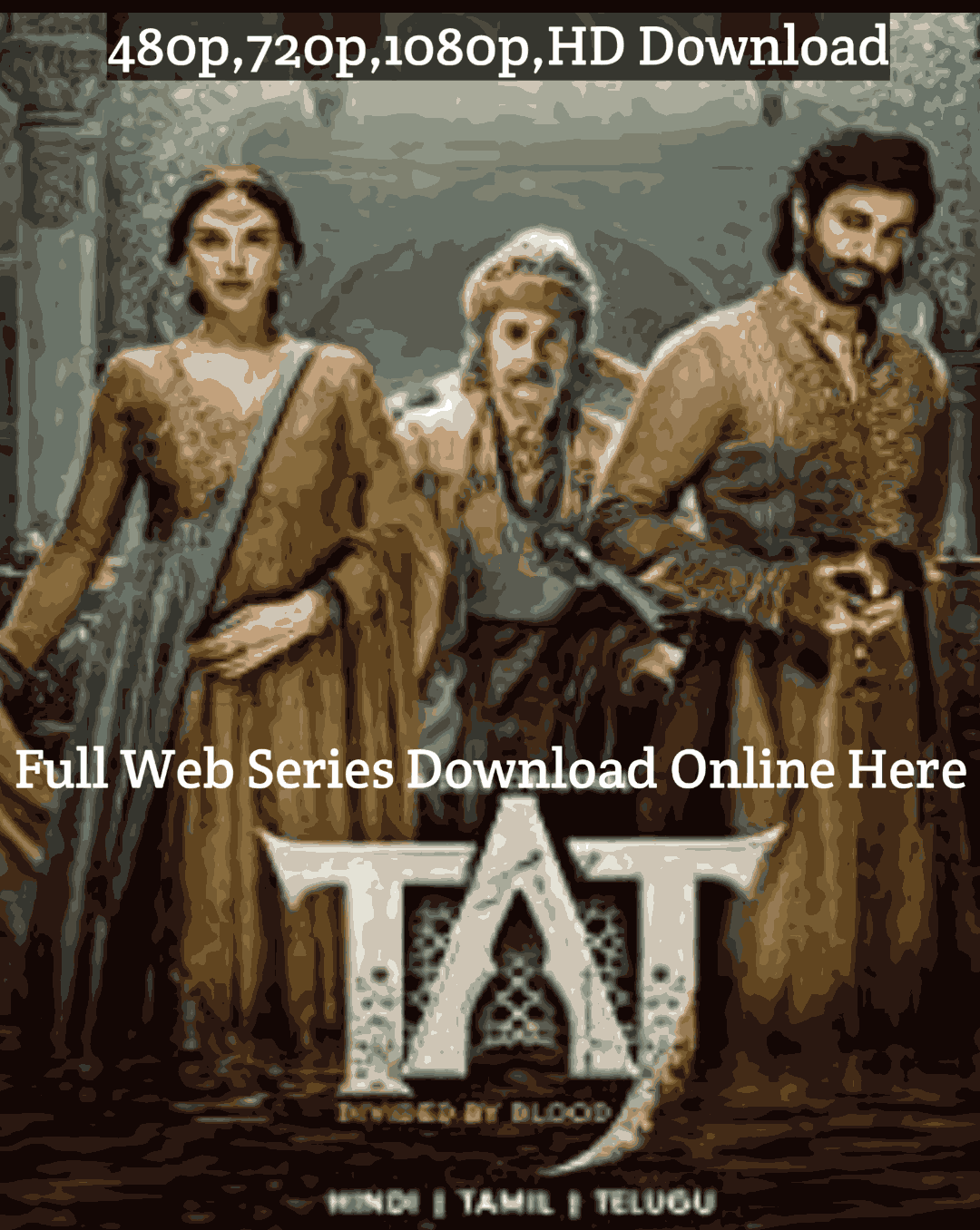 Taj Divided by Blood Hindi Web Series Full Episodes ZEE5 Download Leaked Online Free HD [480p, 720p, 1080p]