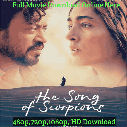 The Song of Scorpions Movie Download Leaked Online Hindi Dubbed Free HD [ 480p, 720p, 1080p] 500MB, Review
