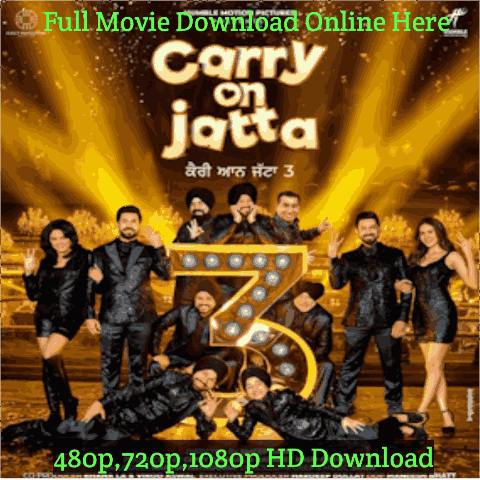 Carry on Jatta 3 Punjabi Movie Download Leaked Online okjatt, Filmyzilla Free HD [480p, 720p, 1080p] 500MB, Review