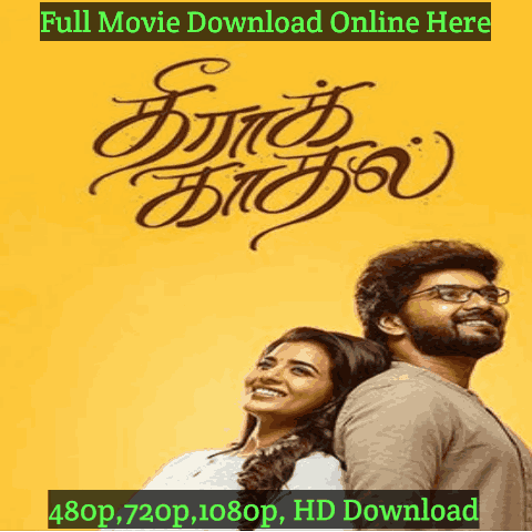 Theera Kaadhal Tamil Movie Download Leaked Online Moviesda, isaimini, Filmyzilla Hindi Dubbed Free HD [480p,720p, 1080p, 4k] Review