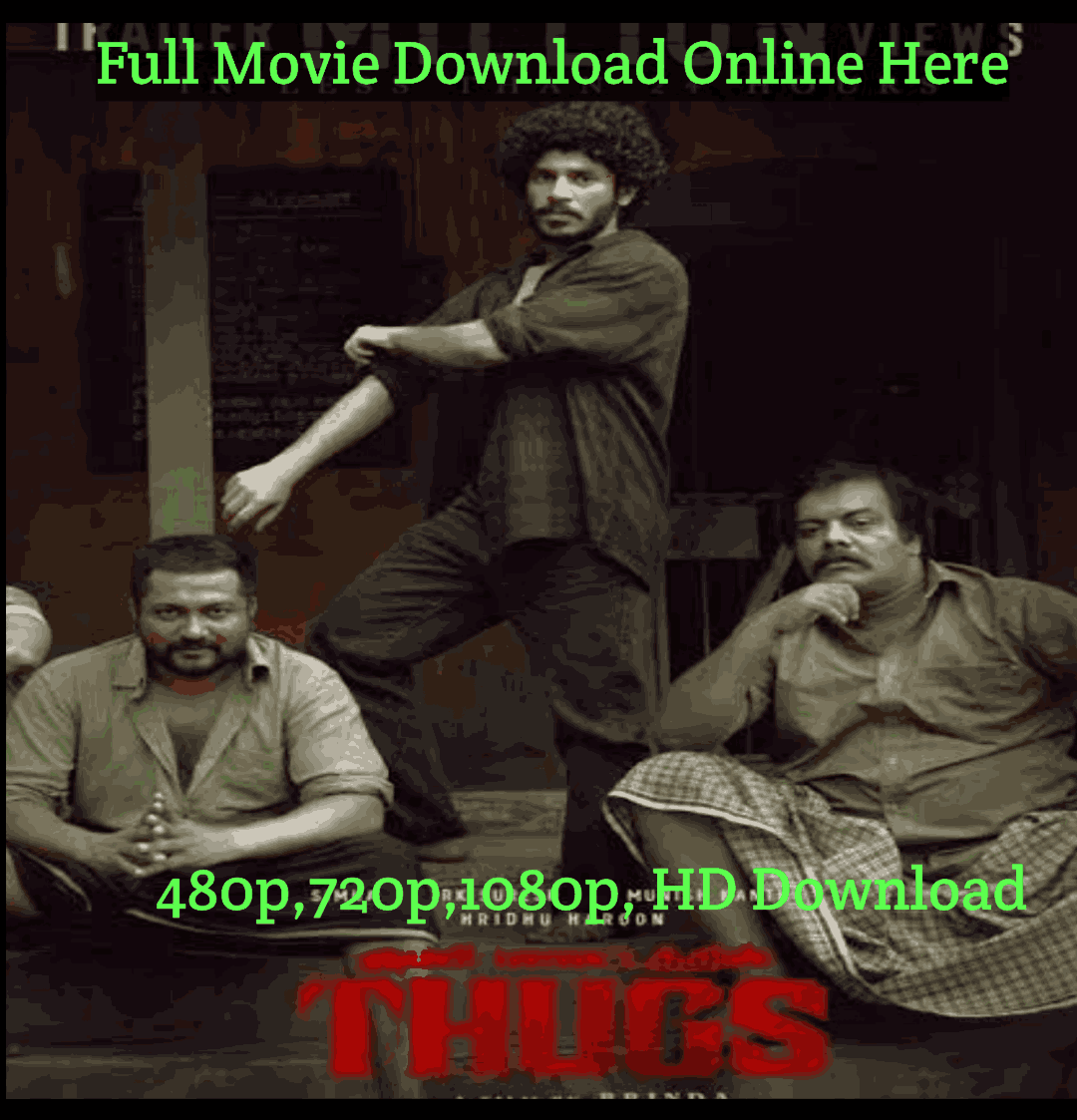 Thugs Tamil Movie Download Hindi Dubbed Free HD [480p,720p,1080p]