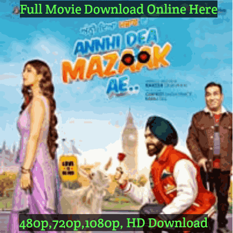 Anni Deya Mazak Ae Punjabi Movie Download Leaked Online ok jatt, Filmyzilla Free HD [480p,720p,1080p] 500MB Review