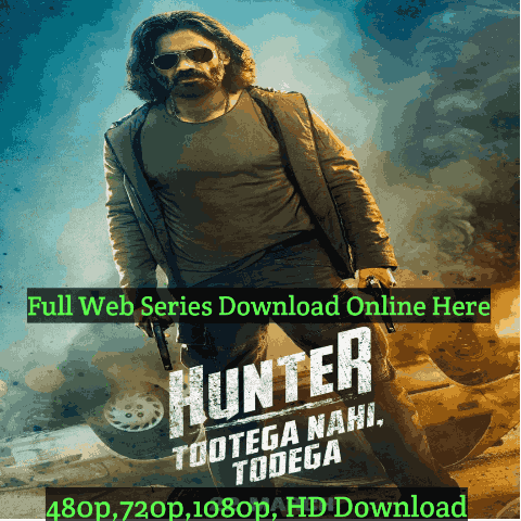 Hunter Tootega Nahi Todega Web Series Amazon mini TV Download Leaked Online Hindi Free HD [480p,720p,1080p]