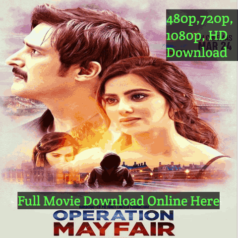 Operation Mayfair Hindi Movie Download Leaked Online Filmywap, Filmymeet, Filmyzilla, Free HD [480p, 720p, 1080p]