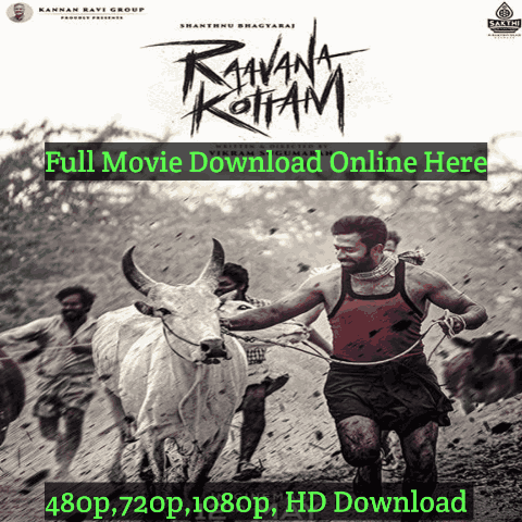 Raavana Kottam Tamil Movie Download Leaked Online Kuttymovies, isaimini Hindi Dubbed Free HD [480p,720p, 1080p, 4k] 400 MB, Review